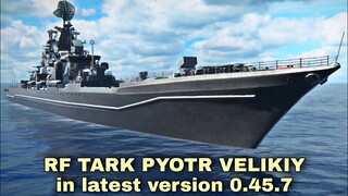 Modern Warships: RF TARK PYOTR VELIKIY is still good in Latest version.