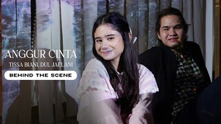 Tissa Biani, Dul Jaelani - Anggur Cinta | Behind The Scene