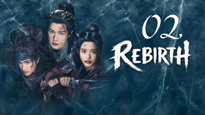🇨🇳. Rebirth Eᴘɪsᴏᴅᴇ 02 [Eɴɢ Sᴜʙ]