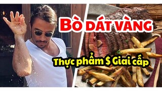 Thịt bò dát vàng rắc muối | Món ăn thượng lưu