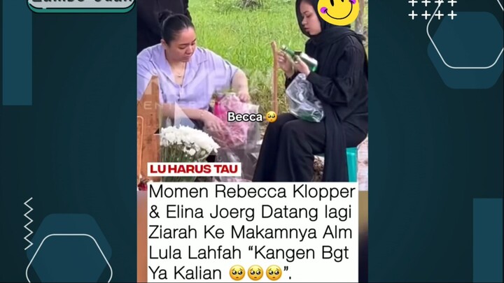 Moment rebbeca datang lagi ziarah ke makam lulah