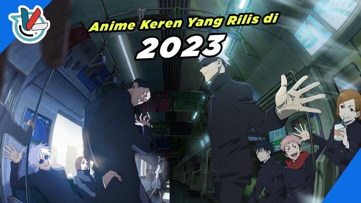 Anime Keren Yang Rilis Di 2023 - Part 2 | Banyak Anime Keren!!!