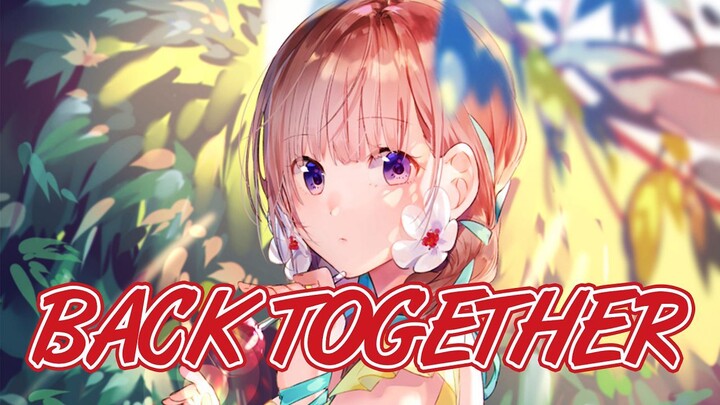 [Nightcore] - Back Together (William Black, ft. Runn)