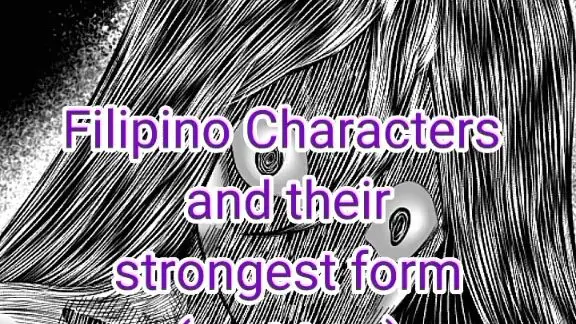 Filipino characters and there strongest form (part2)