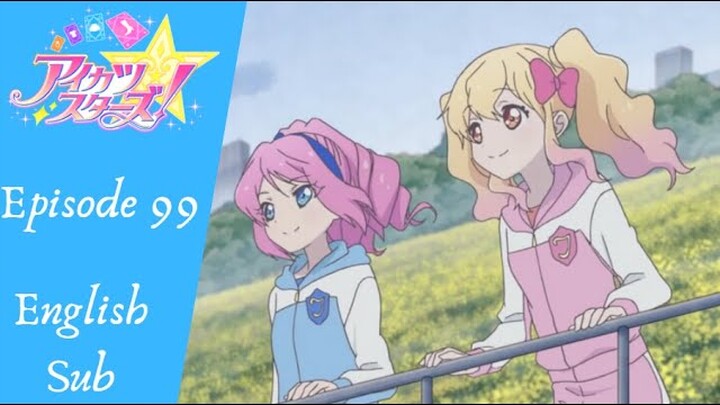 Aikatsu Stars! Episode 99, What The Two Forgot (English Sub)