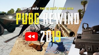 TOP 10 ĐIỀU THÚ VỊ NHẤT PUBG 2019 | PUBG REWIND 2019