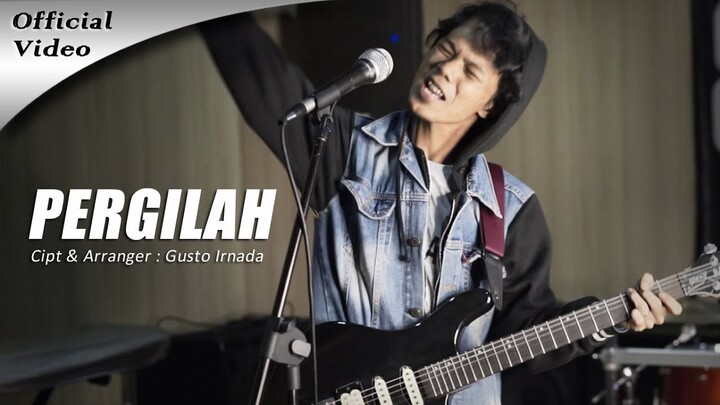Gusto Irnada - PERGILAH [Official Music Video]