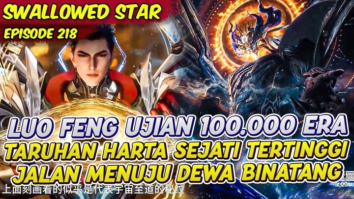 LUO FENG MASUK KE DUNIA BARU DARI ANCENSTOR TRUE GODS  SWALLOWED STAR  EPS 134