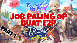 Review Job Terbaik Buat F2P Part 1 - Ragnarok X Next Generation