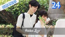 🇨🇳 Hidden Love Eps.24 HD | Sub Indo 🍁🍁