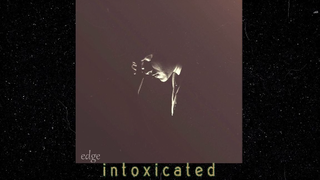 INTOXICATED