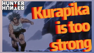 Kurapika is too strong