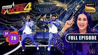 India’s Best Dancer Season 4 Episode 26 | India’s Best Dancer Tv Show | Indian Dance Tv Show