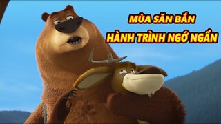 REVIEW PHIM HOẠT HÌNH : MÙA SĂN BẮN - HÀNH TRÌNH NGỚ NGẨN ( Open Season Scared Silly ) || CAP REVIEW