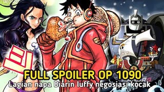 FULL SPOILER OP 1090 !! EDANN ROBIN MARAH KE LUFFY !! TERLALU JUJUR BER NEGOSIASI !! VEGAFORCE SUNNY