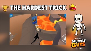 The Hardest Trick in Stumble Guys