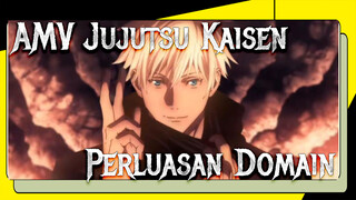 Perluasan Domain - Jujutsu Kaisen | AMV