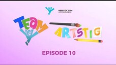 Team YEY: Artstig Episode 10