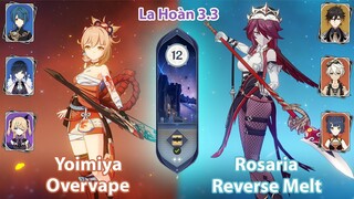 Yoimiya Overvape & Rosiaria Reverse Melt | La Hoàn Thâm Cảnh Tầng 12 | Genshin Impact 3.3