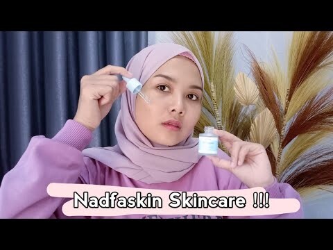 Nadfaskin Skincare || Hyaluronic Serum & Bright Plus Day Cream || Skincare Routine