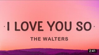 The Walters - I Love You So (Lyrics)