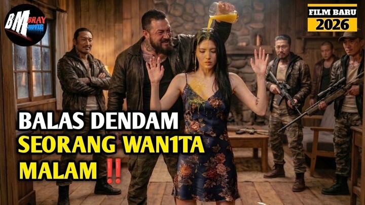 Balas Dendam Seorang Wanita Malam - Alur Cerita Film Action Terbaru 2026