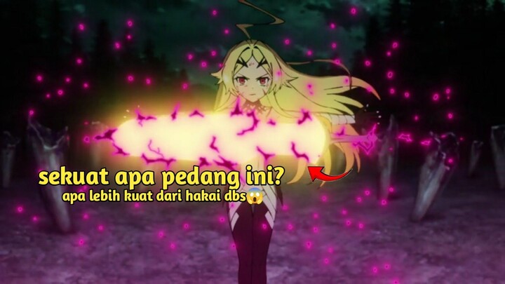 pedang ini memiliki konsep kekuatan penghancur yang mirip kayak hakai dragon ball super 😱😱😱