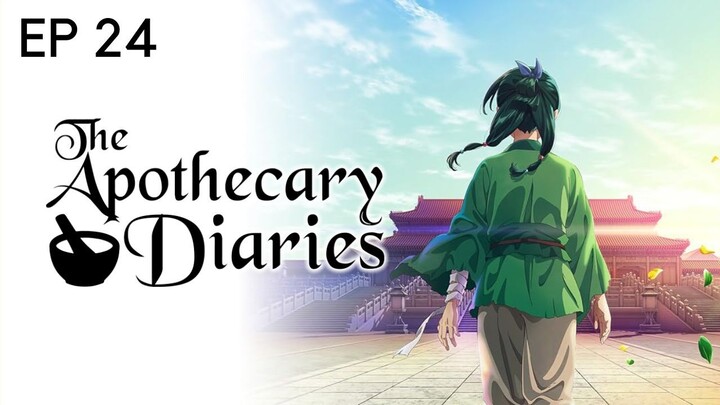 The Apothecary Diaries S1 EP 24