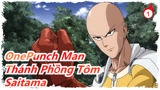 [OnePunch Man-Thánh Phồng Tôm|AMV] Saitama: Ta là bất bại_1