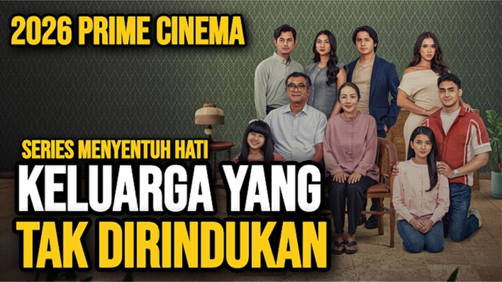 KELUARGA YANG TAK DIRINDUKAN (2026) - ANAK KANDUNG TAK PEDULI, ANAK ANGKAT MALAH YANG SANGAT PEDULI!