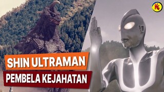 KEBERADAAN SHIN ULTRAMAN PALSU & JELMAAN SHIN GODZILLA | PENJELASAN CUPLIKAN FILM SHIN ULTRAMAN