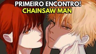 CHAINSAW MAN DENJI E MAKIMA PRIMEIRO ENCONTRO! ROLOU ALGO A MAIS ENTRE ELES? SPOILERS DO MANGA