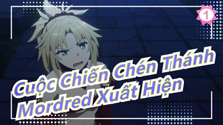 [Cuộc chiến chén thánh / Apocrypha] Các cảnh Mordred xuất hiện_1