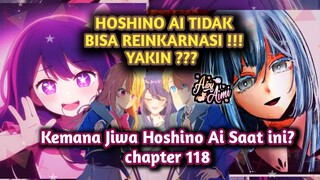 HOSHINO AI TIDAK BISA REINKARNASI , Kamu Yakin?? Oshi No Ko Chapter 118 #bestofbest #AnimeReview #ai