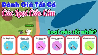 Play Together | Đánh Giá Tất Tần Tật Về Các Loại Cần Câu Xem Rằng Sử Dụng Nào Là Tốt Nhất???