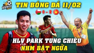 Trước Trận Tái Đấu Oman Trên Sân Nhà, HLV Park Tung Chiêu Không Ai Lường Trước Được...NHM Bật Ngửa