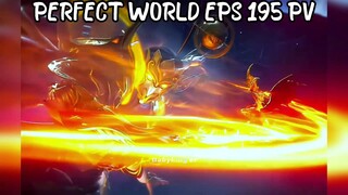 Perfect World Eps 195||Arena Pertempuran Para Jenius Akan Dimulai🥶🔥