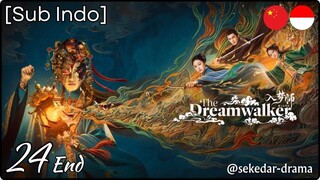 [Sub Indo] The Dreamwalker – Eps. 24 End (2025)
