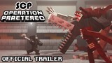 SCP: Operation Praetereo OFFICIAL RELEASE TRAILER