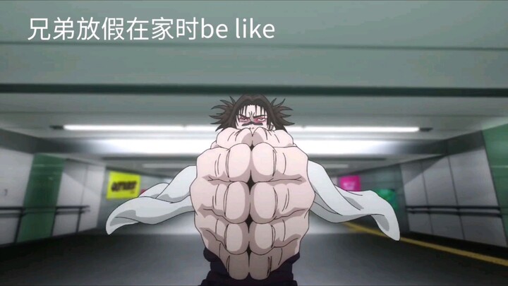 Brothers at home on break are like…