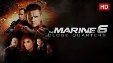 The Marine 6: Close Quarters (2018) SUB INDO