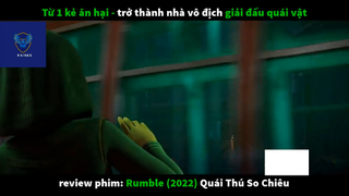 REVIEW PHIM : Quái thú so chiêu (p2) #rvphimhoathinh