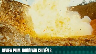 REVIEW PHIM: “ NGƯỜI VẪN CHUYỂN “ ( Phần 17 ) #reviewphimhaynhat