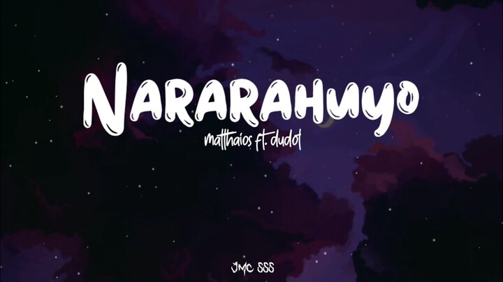 Matthaios - NARARAHUYO ft. Dudot (lyrics)