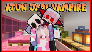 ATUN MENGHISAP DARAH MOMON DAN BERUBAH MENJADI VAMPIRE !! Feat @sapipurba Minecraft