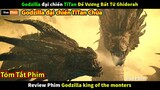 Godzilla Đại Chiến Titan Zero - review phim Godzilla Đế Vương Bất Tử