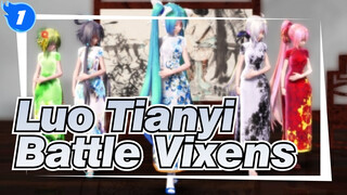 Luo Tianyi|【MMD】Battle Vixens——Aku Lebih Suka Chongsam_1