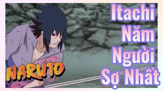 Itachi Năm Người Sợ Nhất