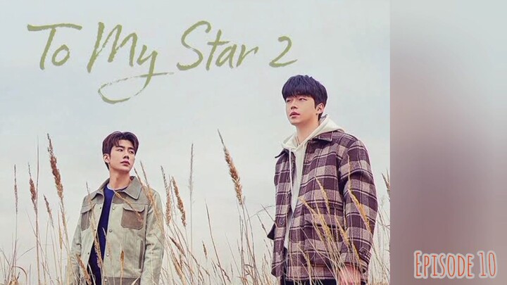 To My Star S2 (Episode 10) | BLStory
