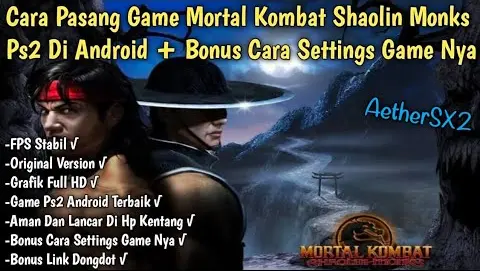 Cara Download Dan Pasang Game Mortal Kombat Shaolin Monks Di AetherSX2 Android + Cara Settings Nya